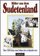 Bilder aus dem Sudetenland. 
Über 500 Fotos vom Leben wie es damals war