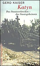 Katyn: das Staatsverbrechen, das 
Staatsgeheimnis