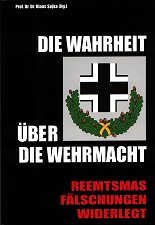 Sojka - 
Die Wahrheit ueber die Wehrmacht: Reemtsmas Fälschungen widerlegt