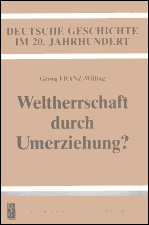 Franz-Willing - 
Weltherrschaft durch Umerziehung?