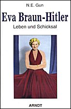Gun - 
Eva Braun-Hitler. Leben und Schicksal